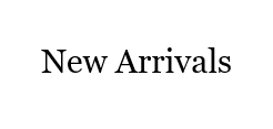 NEW ARRIVALS